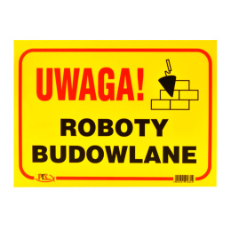 Tablica UWAGA ROBOTY BUDOWLANE 35x25