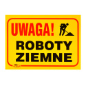 Tablica UWAGA ROBOTY ZIEMNE 35x25