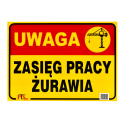 Tablica UWAGA ZASIĘG PRACY ŻURAWIA 35x25