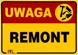 Tablica UWAGA REMONT 35x25
